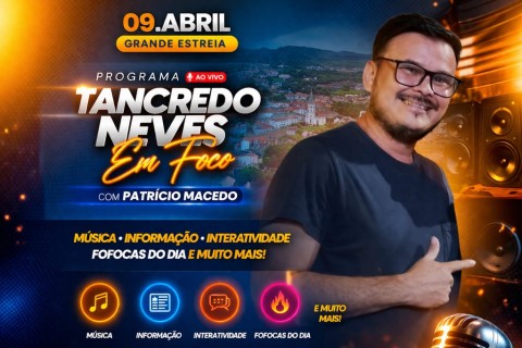 Estreia do Programa Tancredo Neves em Foco